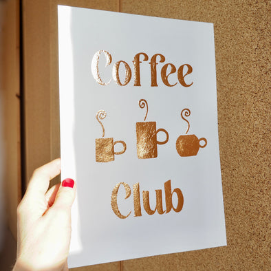 Rose gold foil original Coffee Club artwork